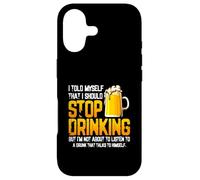 I Told Myself That I Should Stop Drinking Beer Lover Drink Case for iPhone 17