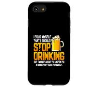 I Told Myself That I Should Stop Drinking Beer Lover Drink Case for iPhone SE (2020) / 7/8