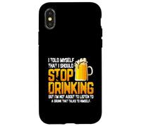I Told Myself That I Should Stop Drinking Beer Lover Drink Case for iPhone X/XS