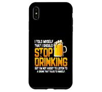 I Told Myself That I Should Stop Drinking Beer Lover Drink Case for iPhone XS Max