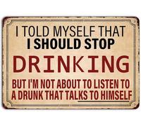 I Told Myself That I Should Stop Drinking Hanging Metal Signs,Beer Club Wall Decorations Tin Painting for Home Bedroom Garage Office Cafe Bar Pub Man Cave DecorTin Sign 8X12 Inches