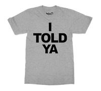 I Told Ya T-Shirt - Men - M - Grey - Funny Meme Movie-Inspired Viral Zendaya Inspired Tee - Casual Streetwear - Stylish Top for Everyday Wear