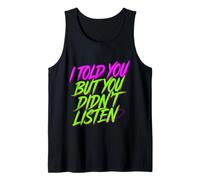 I Told You But You Didn't Listen Cryptocurrency ----- Tank Top