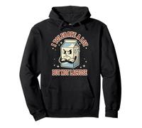 I Tolerate A Lot But Not Lactose Pullover Hoodie
