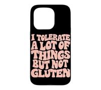 I Tolerate A Lot Of Things But Not Gluten Case for iPhone 15 Pro