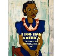 I Too Sing America: The Harlem Renaissance at 100