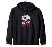 I Took a DNA Test and GOD is My Father Design Zip Hoodie