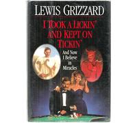 I Took a Lickin' and Kept on Tickin' (And Now I Believe in Miracles)