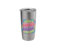 I Took A Smoke Break to Be Here Lazy Excuse Line - Stainless Steel Insulated Tumbler
