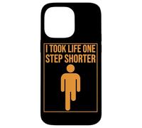 I Took Life One Step Shorter Amputee Leg Humor Amputated Leg Case for iPhone 14 Pro Max