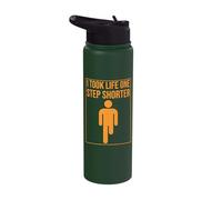 I Took Life One Step Shorter Amputee Leg Humor Amputated Leg Stainless Steel Insulated Water Bottle