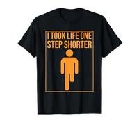 I Took Life One Step Shorter Amputee Leg Humor Amputated Leg T-Shirt