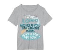 I Took Long Hard Look at Myself in Mirror Funny Quote Senior T-Shirt, Women's Plus, Heather Grey, 5X