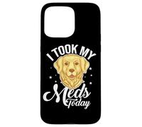 I Took My Meds Today Dog Lover Therapy Golden Retriever Case for iPhone 15 Pro Max
