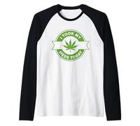 I Took My Meds Today Marijuana Funny Weed Cannabis Sayings Raglan Baseball Tee