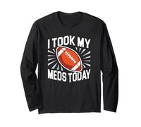 I Took My Meds Today Rugby Player Football Long Sleeve T-Shirt