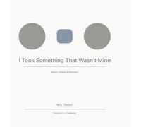 I Took Something That Wasn't Mine: When I Make a Mistake (1)