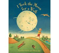I Took the Moon for a Walk – Barefoot Books