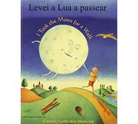 I Took the Moon for a Walk