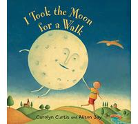I Took the Moon for a Walk