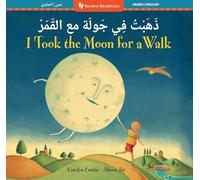 I Took the Moon for a Walk (Bilingual Arabic & English) (Barefoot Bilinguals)
