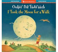 I Took the Moon for a Walk (Bilingual Navajo & English) (Barefoot Bilinguals)