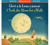 I Took the Moon for a Walk (Bilingual Spanish & English) (Barefoot Bilinguals)