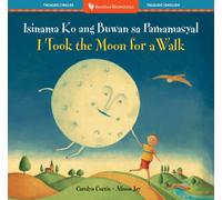 I Took the Moon for a Walk (Bilingual Tagalog & English)