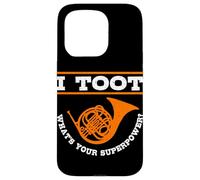 I Toot What's Your Superpower Brass Band French Horn Player Case for iPhone 15 Pro