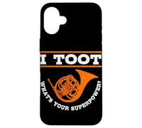 I Toot What's Your Superpower Brass Band French Horn Player Case for iPhone 16 Plus