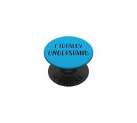 I totally understand Funny Idea White Lie Party PopSockets Adhesive PopGrip