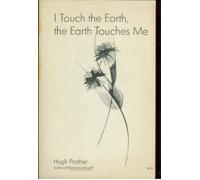I Touch the Earth, the Earth Touches Me.