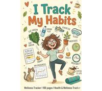 I Track My Habits Wellness Tracker I 100 pages I Health & Wellness Tracker