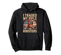 I Traded My Rifle for Roosters Veteran Chicken Farmer Pullover Hoodie