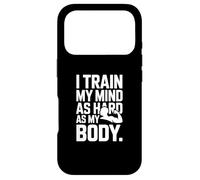 I Train My Mind As Hard As My Body Fitness Gym Case for iPhone 17 Pro