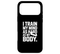 I Train My Mind As Hard As My Body Fitness Gym Case for iPhone 17 Pro Max