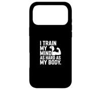 I Train My Mind As Hard As My Body Motivation Case for iPhone 17 Pro Max