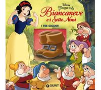 I tre giganti. Biancaneve e i sette nani. Disney princess