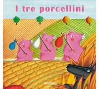 I tre porcellini. Ediz. a colori (Carte in tavola)