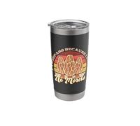 I Trespass Because I Have No Morels Stainless Steel Insulated Tumbler