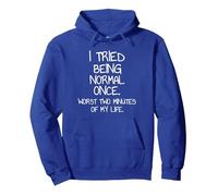 I Tried Being Normal Once Sarcastic Funny Quote Pullover Hoodie, Adult Unisex, Royal Blue, Large
