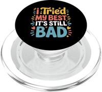 I Tried My Best It's Still Bad Effort Puns Quotes Joke |- PopSockets PopGrip for MagSafe