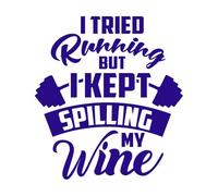 i Tried Running but i Kept Spilling My Wine Gym Workout Exercise Typography Set Wall Decals 54.6x60.1cm Art Decoration DarkBlue