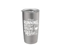 I Tried Running But I Kept Spilling My Wine Stainless Steel Insulated Tumbler