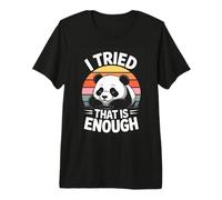 I Tried that is Enough Panda Retro Sunset Premium T-Shirt