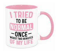 I Tried to Be Normal Mug - Funny Novelty Gift Silly Present Mugs for Women Birthday Christmas for Mum Dad Friend Sister for Men Colleague Secret Santa Work Quotes (Pink)