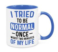 I Tried to Be Normal Mug - Funny Novelty Gift Silly Present Mugs for Women Birthday Christmas for Mum Dad Friend Sister for Men Colleague Secret Santa Work Quotes (Blue)