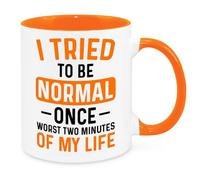 I Tried to Be Normal Mug - Funny Novelty Gift Silly Present Mugs for Women Birthday Christmas for Mum Dad Friend Sister for Men Colleague Secret Santa Work Quotes (Orange)