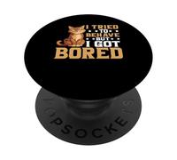 I Tried To Behave But I Got Bored Extrovert Energy - PopSockets Adhesive PopGrip