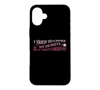 I Tried To Choke My Demons But They Liked It Funny Naughty Case for iPhone 16 Plus